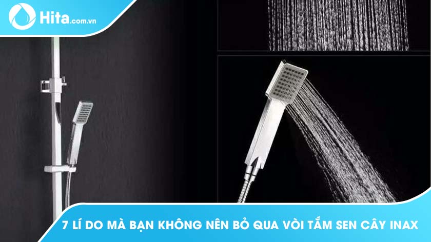 Vì sao nên chọn mua sen cây tắm đứng thương hiệu INAX