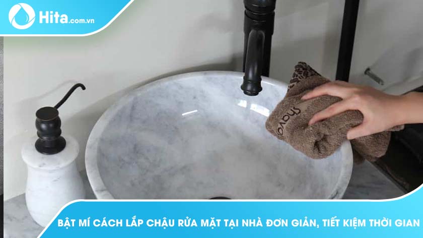 Bật Mí Cách Lắp Chậu Rửa Mặt Tại Nhà Đơn Giản, Tiết Kiệm Thời Gian