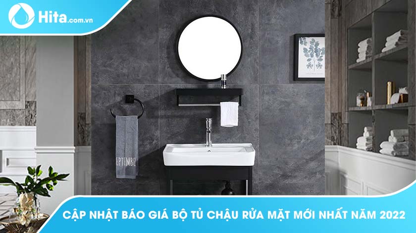 [CẬP NHẬT] Báo Giá Bộ Tủ Chậu Rửa Mặt Mới Nhất 2022