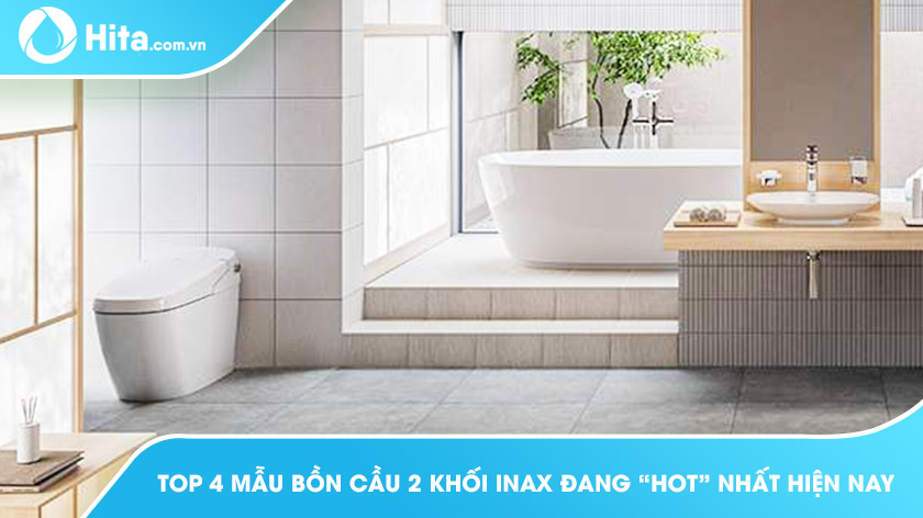 Top 4 mẫu bồn cầu 2 khối inax đang “hot” nhất hiện nay