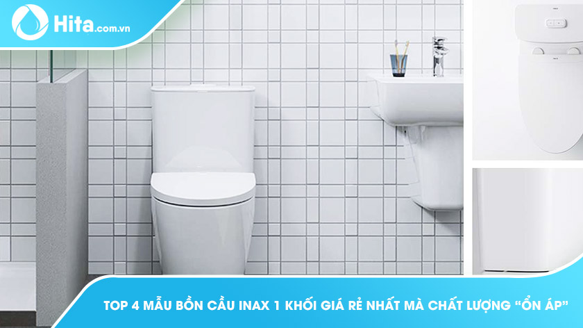 Top 4 mẫu bồn cầu inax 1 khối giá rẻ nhất mà chất lượng “ổn áp”