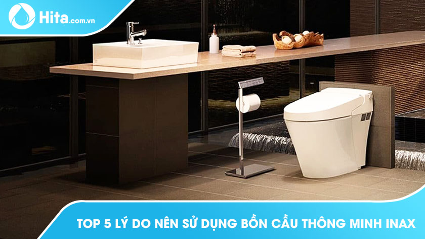 Top 5 Lý Do Nên Sử Dụng Bồn Cầu Thông Minh Inax