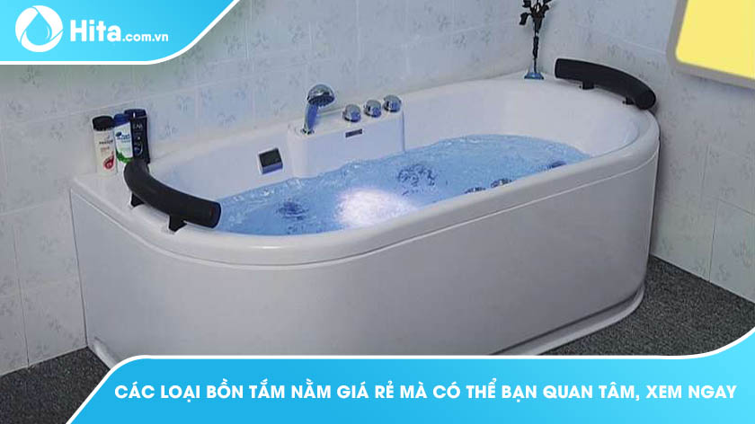 Các Loại Bồn Tắm Nằm Giá Rẻ Mà Có Thể Bạn Quan Tâm, Xem Ngay