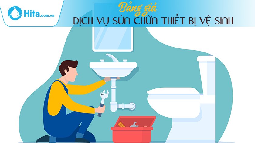 Cập nhật bảng giá dịch vụ sửa chữa và bảo dưỡng thiết bị vệ sinh