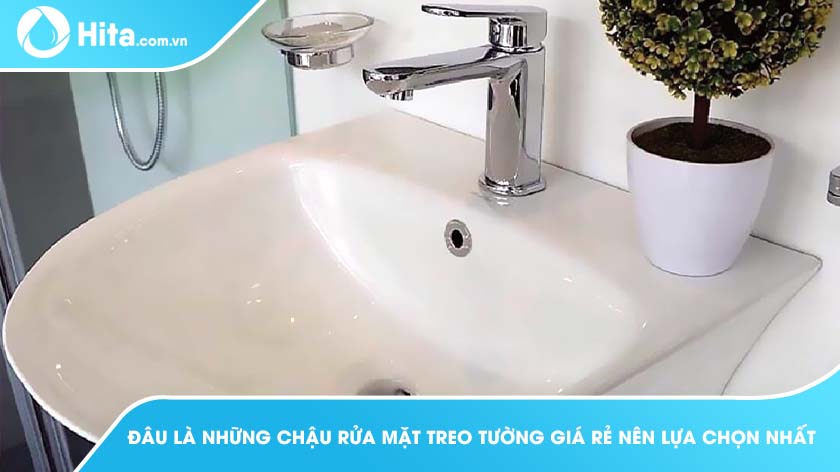 Đâu Là Những Chậu Rửa Mặt Treo Tường Giá Rẻ Nên Lựa Chọn Nhất?