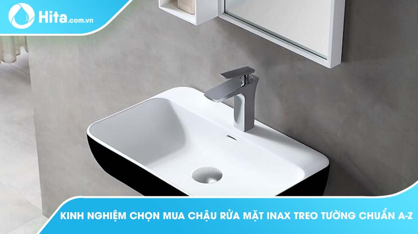 Kinh Nghiệm Chọn Mua Chậu Rửa Mặt Inax Treo Tường Chuẩn A-Z