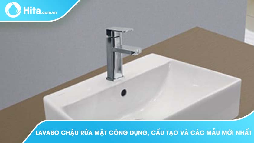 Công Dụng, Cấu Tạo Lavabo