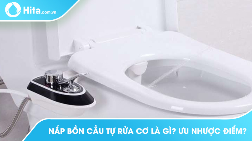 Nắp bồn cầu tự rửa cơ là gì? Ưu nhược điểm? Xem ngay giải đáp