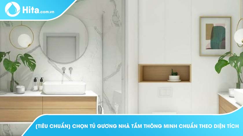 [Tiêu Chuẩn] Chọn Tủ Gương Nhà Tắm Thông Minh Chuẩn Theo Diện Tích